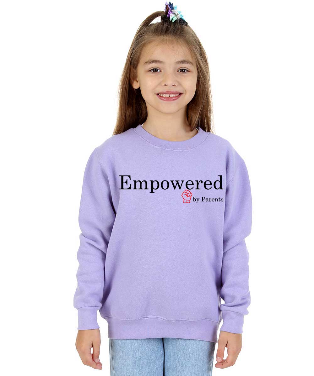 Trendy Toggs Kids Empowered by Parents Sweatshirt