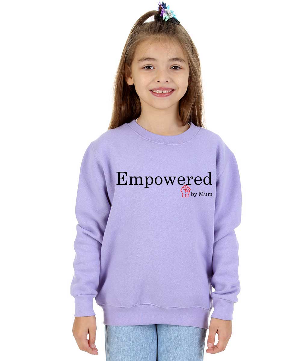 Trendy Toggs Kids Empowered by Mum Sweatshirt